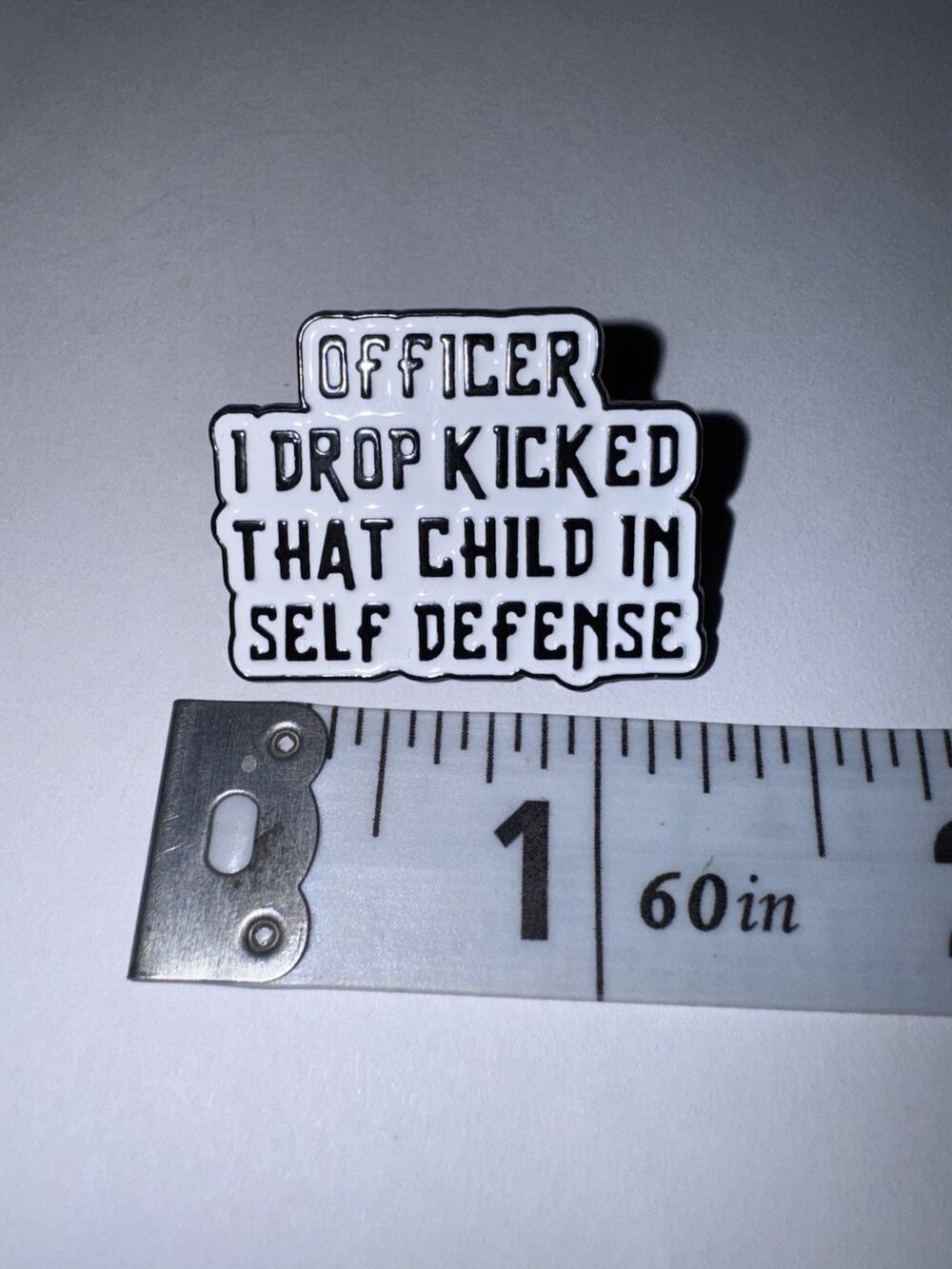 Officer I Drop Locked That Child In Self Defense Script Pin Brooch